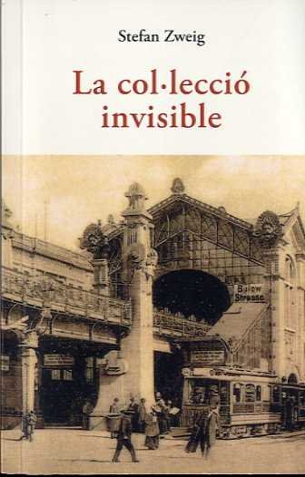 LA COL.LECCIO INVISIBLE, de ZWEIG, STEFAN | portada del libro