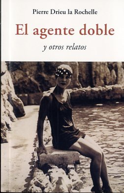 EL AGENTE DOBLE, de DRIEU LA ROCHELLE, PIERRE | portada del libro