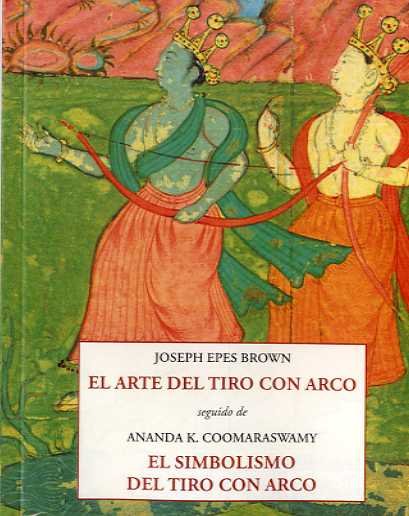 EL ARTE DEL TIRO CON ARCO, de EPES BROWN | portada del libro