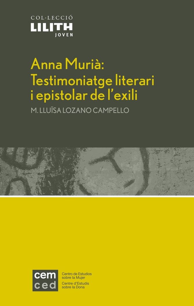 Anna Murià: Testimoniatge literari i epistolar de l'exili, de Lozano Campello | portada del libro