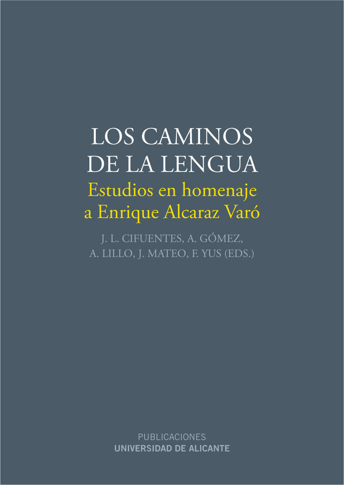 Los caminos de la lengua, de Cifuentes Honrubia, Jose Luis | portada del libro