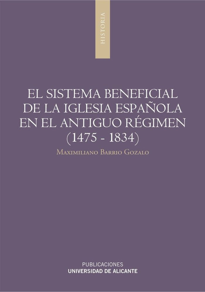 El sistema beneficial de la iglesia española en el antiguo régimen (1475-1834), de Barrio Gozalo | portada del libro