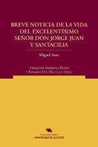 Breve noticia de la vida del Excelentísimo Señor Don Jorge Juan y Santacilia, de MIGUEL SANZ | portada del libro