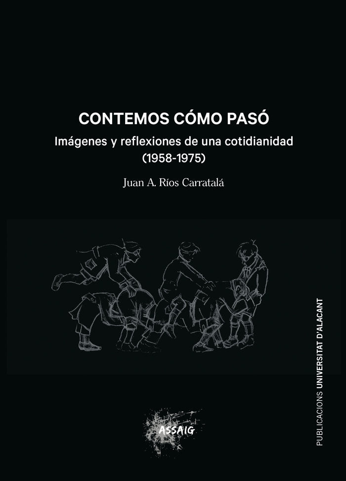 Contemos cómo pasó, de Ríos Carratalá, Juan Antonio | portada del libro