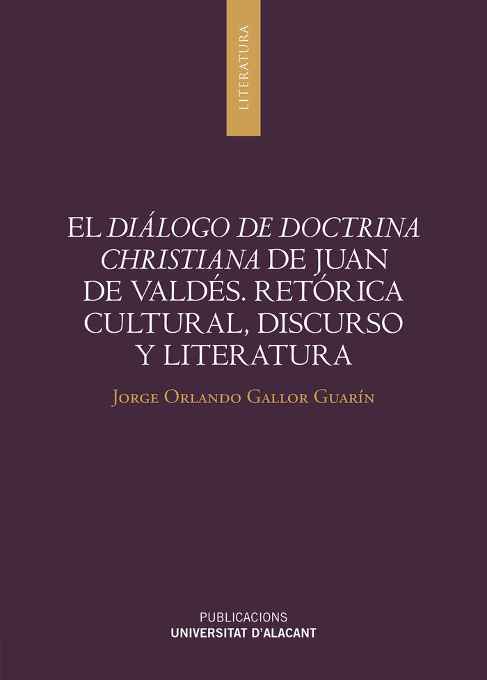 El Diálogo de Doctrina Christiana de Juan de Valdés, de Gallor Guarín, Jorge Orlando | portada del libro