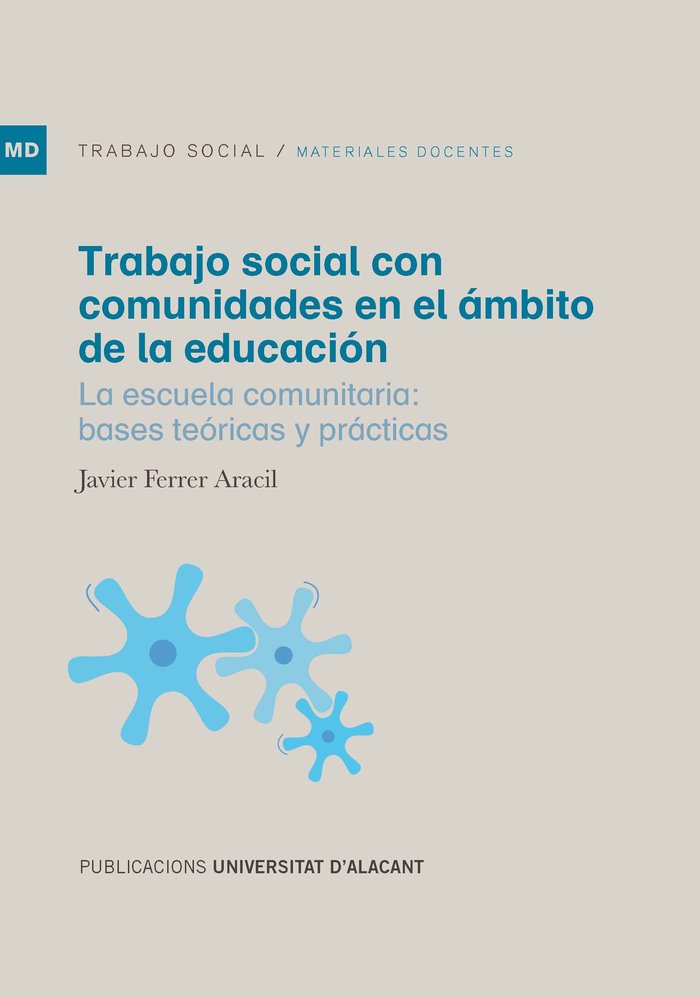 Trabajo social con comunidades en el ámbito de la educación, de Ferrer Aracil, Javier | portada del libro