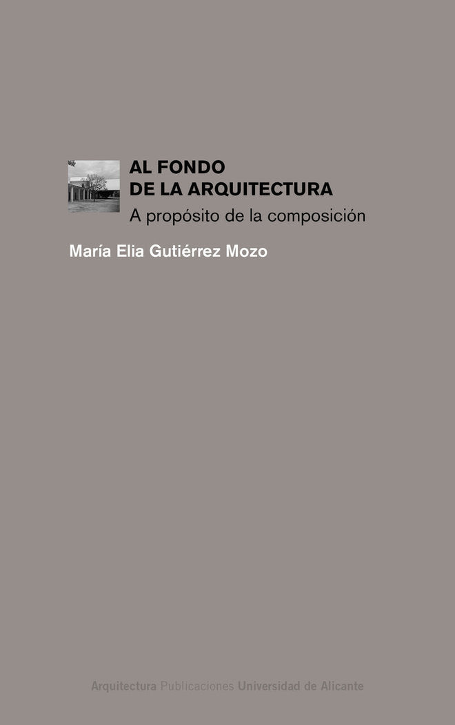 AL FONDO DE LA ARQUITECTURA, de GUTIERREZ MOZO, MARIA ELIA | portada del libro