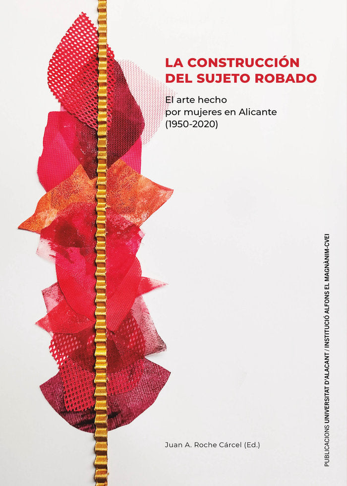 LA CONSTRUCCION DEL SUJETO ROBADO, de ROCHE CARCEL, JUAN ANTONIO | portada del libro
