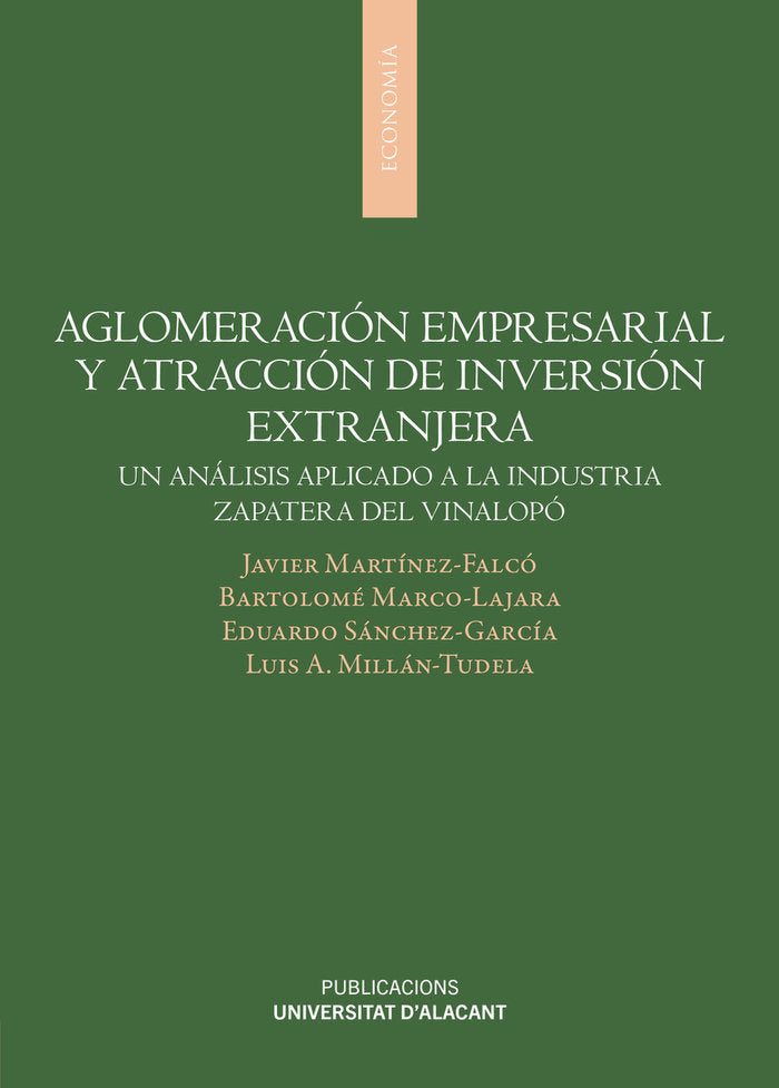 AGLOMERACION EMPRESARIAL Y ATRACCION DE INVERSION EXTRANJERA, de MARTINEZ FALCO, JAVIER | portada del libro