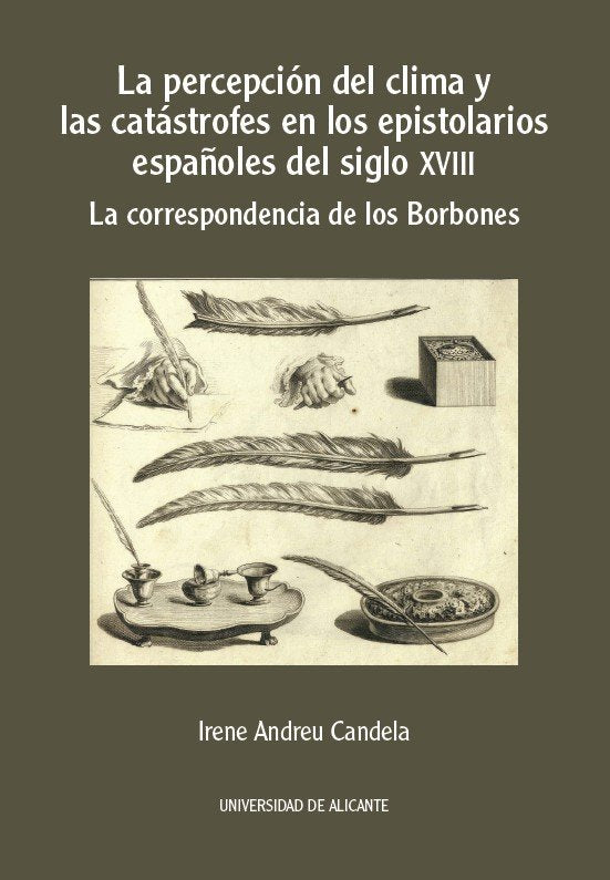 LA PERCEPCION DEL CLIMA Y LAS CATASTROFES EN LOS EPISTOLARIOS ESPAÑOLES DEL SIGL, de IRENE ANDREU CANDELA | portada del libro
