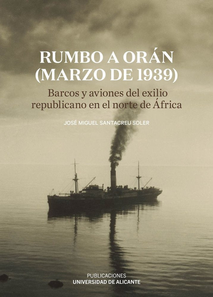 RUMBO A ORAN (MARZO DE 1939) | portada del libro