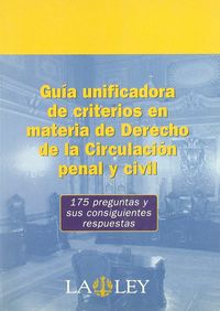 Gu¡a unificadora de criterios en materia de derecho de la circulación penal y civil, de MAGRO SERVET | portada del libro