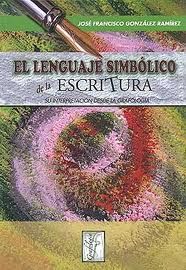 El Lenguaje Simbólico de la Escritura, de González Ramírez, J.F. | portada del libro