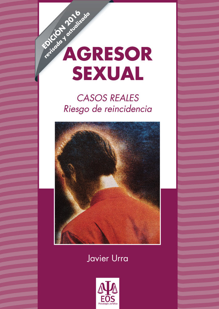 Agresor Sexual. Casos Reales., de Urra Portillo, Javier | portada del libro