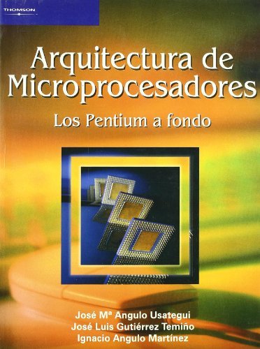 Arquitectura de microprocesadores. Los pentium a fondo, de ANGULO USATEGUI | portada del libro
