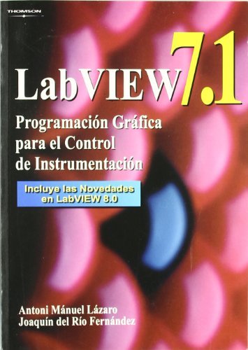 Labview 7.1. Programación gráfica para el control de instrumentación, de LAZARO ANTONI, MANUEL | portada del libro