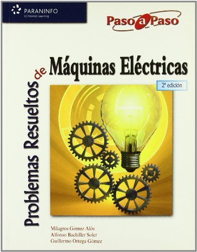MAQUINAS ELECTRICAS PROBLEMAS RESUELTOS NE, de GOMEZ#BACHILLER | portada del libro