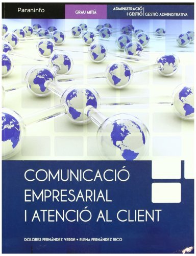 Comunicació empresarial i atenció al client, de FERNANDEZ RICO, ELENA MARIA | portada del libro