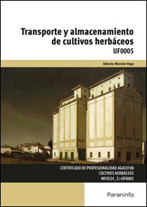 Transporte y almacenamiento de cultivos herbáceos, de MORENO VEGA, ALBERTO | portada del libro