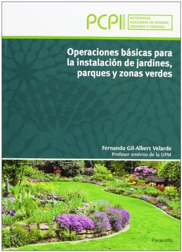 Operaciones básicas para la instalación de jardines, parques y zonas verdes. PCPI, de GIL-ALBERT VELARDEá, FERNANDO | portada