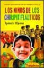 NIÑOS DE LOS CHIRIPITIFLAUTICOS, LOS, de IGNACIO ELGUERO DE OLAVIDE | portada del libro