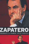 ZAPATERO PRESIDENTE A LA PRIMERA, de CAMPILLO | portada del libro