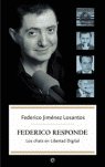 FEDERICO RESPONDE LOS CHATS EN LIBERTAD DIGITAL, de JIMENEZ LOSANTOS,FEDERICO | portada del libro