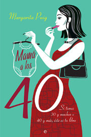 MAMA A LOS 40, de PUIG,MARGARITA | portada del libro
