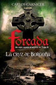 CRUZ DE BORGOÑA,LA FORCADA, de CARNICER,CARLOS | portada del libro