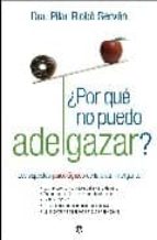 POR QUE NO PUEDO ADELGAZAR, de PILAR RIOBO SERVAN | portada del libro