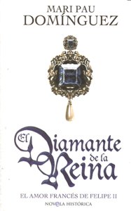 DIAMANTE DE LA REINA,EL, de PAU DOMINGUEZ | portada del libro