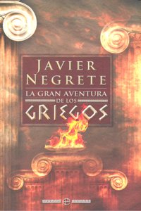 GRAN AVENTURA DE LOS GRIEGOS,LA, de NEGRETE | portada del libro