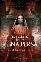 SECRETO DE LA REINA PERSA,EL, de Esther Bendahan | portada del libro