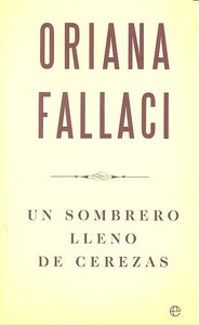 UN SOMBRERO LLENO DE CEREZAS, de FALLACI | portada del libro