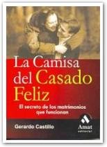La camisa del casado feliz, de CASTILLO, GERARDO | portada del libro