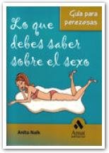 Lo que debes saber sobre el sexo, de NAIK, ANITA | portada del libro