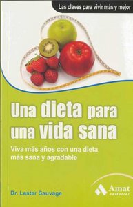 Una dieta para una vida sana, de Sauvage, Dr. Lester | portada del libro