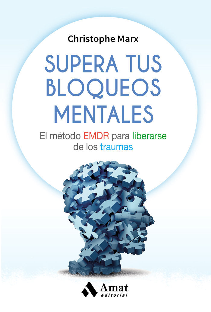 Supera tus bloqueos mentales, de Marx, Christophe | portada del libro