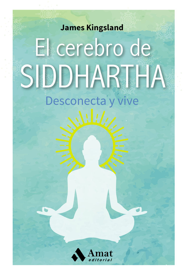 El cerebro de Siddhartha, de Kingsland, James | portada del libro