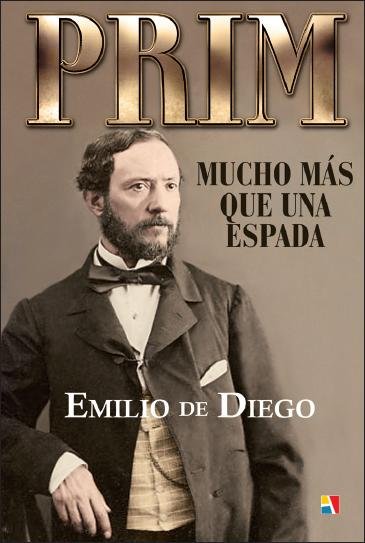 Prim, de DIEGO GARCíA, EMILIO DE | portada del libro