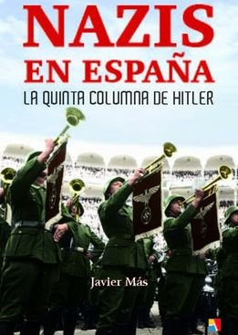 Nazis en España, de Más Torrecillas, Javier | portada del libro
