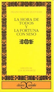 La hora de todos y la Fortuna con seso, de Quevedo, Francisco, de | portada del libro