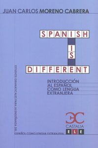 Spanish is different. Introducción al español como lengua extranjera, de Moreno Cabrera, Juan Carlos | portada del libro
