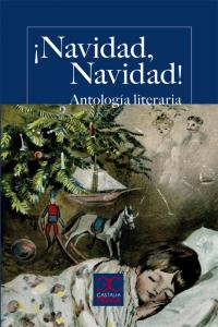 ¡Navidad, Navidad! Antología literaria, de Varios autores | portada del libro