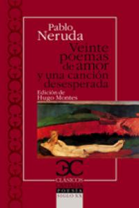 Veinte poemas de amor y una canción desesperada ., de Neruda, Pablo | portada del libro