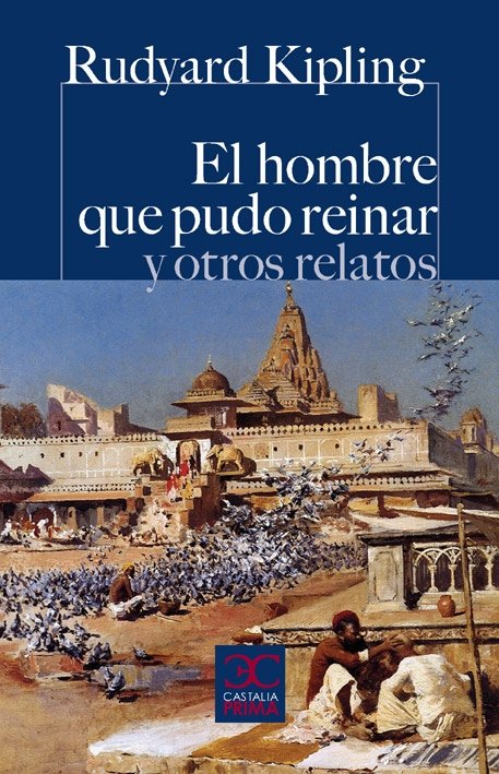 El hombre que pudo reinar y otros relatos, de Kipling, Rudyard | portada del libro