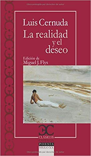 La realidad y el deseo, de Cernuda, Luis | portada del libro