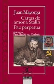 Cartas de amor a Stalin. La paz perpétua, de Maryorga Ruano, Juan Antonio | portada del libro