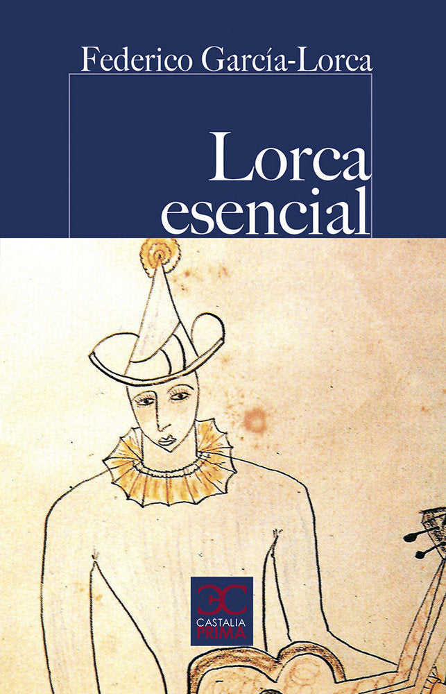 Lorca esencial, de GARCIA LORCA, FEDERICO | portada del libro