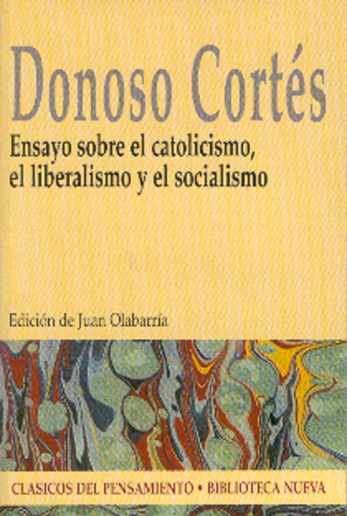 Ensayo sobre el catolicismo, el liberalismo y el socialismo, de Cortés, Donoso | portada del libro